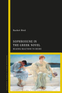 Sophrosune in the Greek novel : reading reactions to desire /