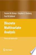 Discrete multivariate analysis theory and practice /