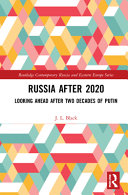 Russia after 2020 : looking ahead after two decades of Putin /