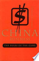 China business : the rules of the game /