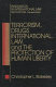 Terrorism, drugs, international law, and the protection of human liberty : a comparative study of international law, its nature, role, and impact in matters of terrorism, drug trafficking, war, and extradition /