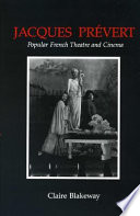 Jacques Prévert : popular French theatre and cinema /