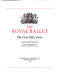 The Royal Ballet, the first fifty years /