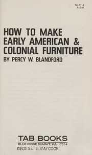 How to make Early American and Colonial furniture /