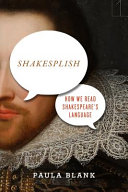 Shakesplish : how we read Shakespeare's language /