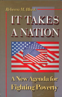 It takes a nation : a new agenda for fighting poverty /