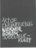 Werner Sobek : art of engineering = Ingenieur-Kunst /