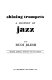 Shining trumpets : a history of jazz /