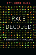 Race decoded : the genomic fight for social justice /