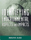 Identifying environmental aspects and impacts /