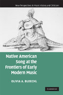 Native American song at the frontiers of early modern music /