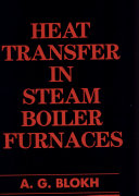Heat transfer in steam boiler furnaces /