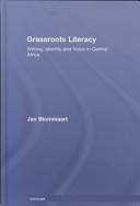 Grassroots literacy : writing, identity and voice in central Africa /