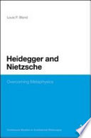 Heidegger and Nietzsche : overcoming metaphysics /