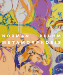 Norman Bluhm : metamorphosis /