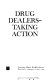 Drug dealers--taking action