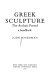 Greek sculpture : the archaic period : a handbook /