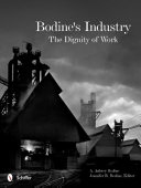 Bodine's industry : the dignity of work /