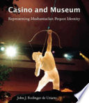 Casino and museum : representing Mashantucket Pequot identity /