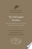 The Old English Boethius : with verse prologues and epilogues associated with King Alfred /
