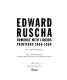 Edward Ruscha, romance with liquids : paintings 1966-1969 /