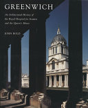 Greenwich : an architectural history of the Royal Hospital for Seamen and the Queen's House /
