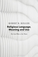 Religious language, meaning, and use : the God who is not there /