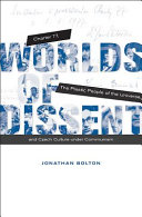 Worlds of dissent : Charter 77, the Plastic People of the Universe, and Czech culture under communism /