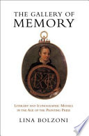The gallery of memory : literary and iconographic models in the age of the printing press /