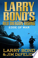 Larry Bond's red dragon rising : edge of war /