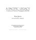 A Pacific legacy : a century of maritime photography, 1850-1950 /