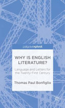 Why is English literature? : language and letters for the twenty-first century /