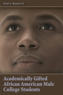 Academically gifted African American male college students /