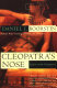 Cleopatra's nose : essays on the unexpected /