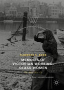 Memoirs of Victorian working-class women : the hard way up /