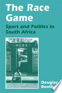 The race game : sport and politics in South Africa /