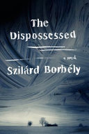 The dispossessed : a novel /