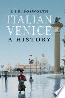 Italian Venice : a history /