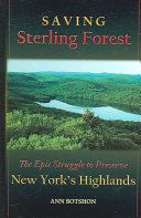 Saving Sterling Forest : the epic struggle to preserve New York's highlands /