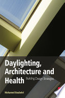 Daylighting, architecture, and health : building design strategies /