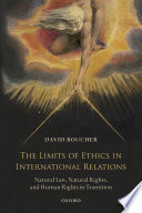 The limits of ethics in international relations : natural law, natural rights, and human rights in transition /