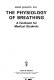 The physiology of breathing : a textbook for medical students.
