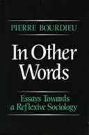 In other words : essays towards a reflexive sociology /