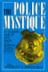 The police mystique : an insider's look at cops, crime, and the criminal justice system /