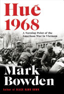 Huế 1968 : a turning point of the American war in Vietnam /