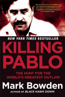 Killing Pablo : the hunt for the world's greatest outlaw /