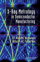 X-ray metrology in semiconductor manufacturing /