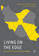 Living on the edge : Iran and the practice of nuclear hedging /