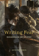 Writing fear : Russian realism and the gothic /