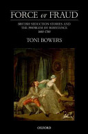 Force or fraud : British seduction stories and the problem of resistance, 1660-1760 /